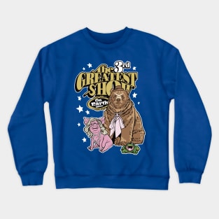 The 3rd Greatest Show on Earth! Crewneck Sweatshirt